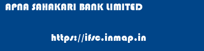 APNA SAHAKARI BANK LIMITED       ifsc code